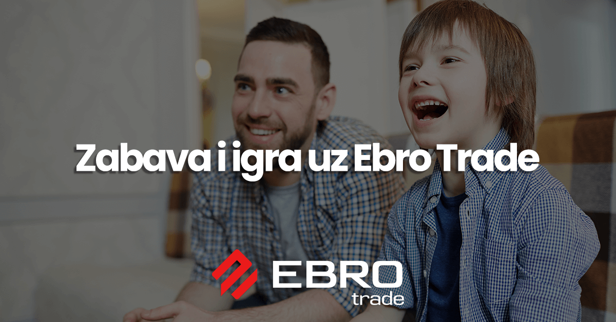Zabava i igra uz Ebro Trade | EbroTrade d.o.o.